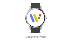 Google Pixel Watch akıllı saat pixel 4