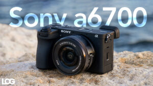 Sony a6700 LOG Tasarım