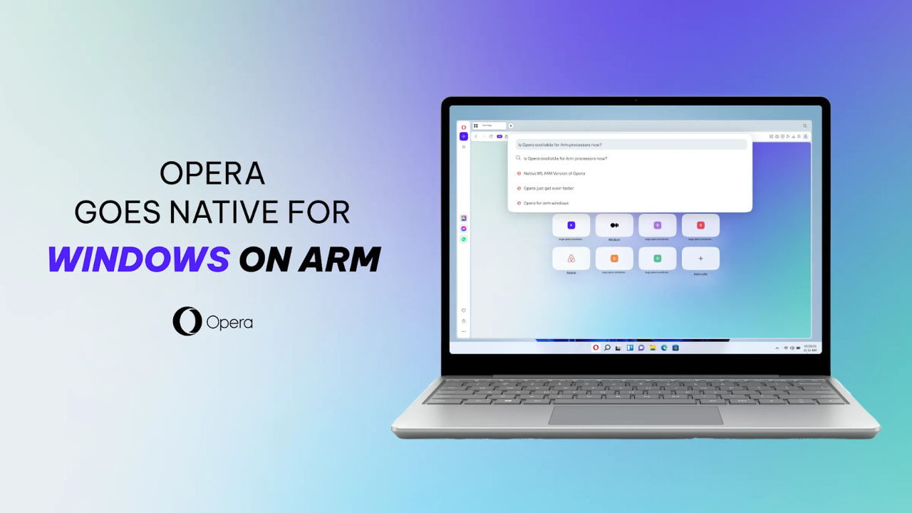 Chrome sonrasında Opera için de özel bir ARM sürümü hazırlandı